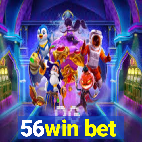 56win bet